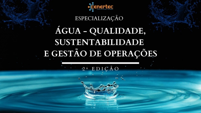 Especialização Água - Qualidade, Sustentabilidade e Gestão de Operações - 2ª edição - Online/Live
