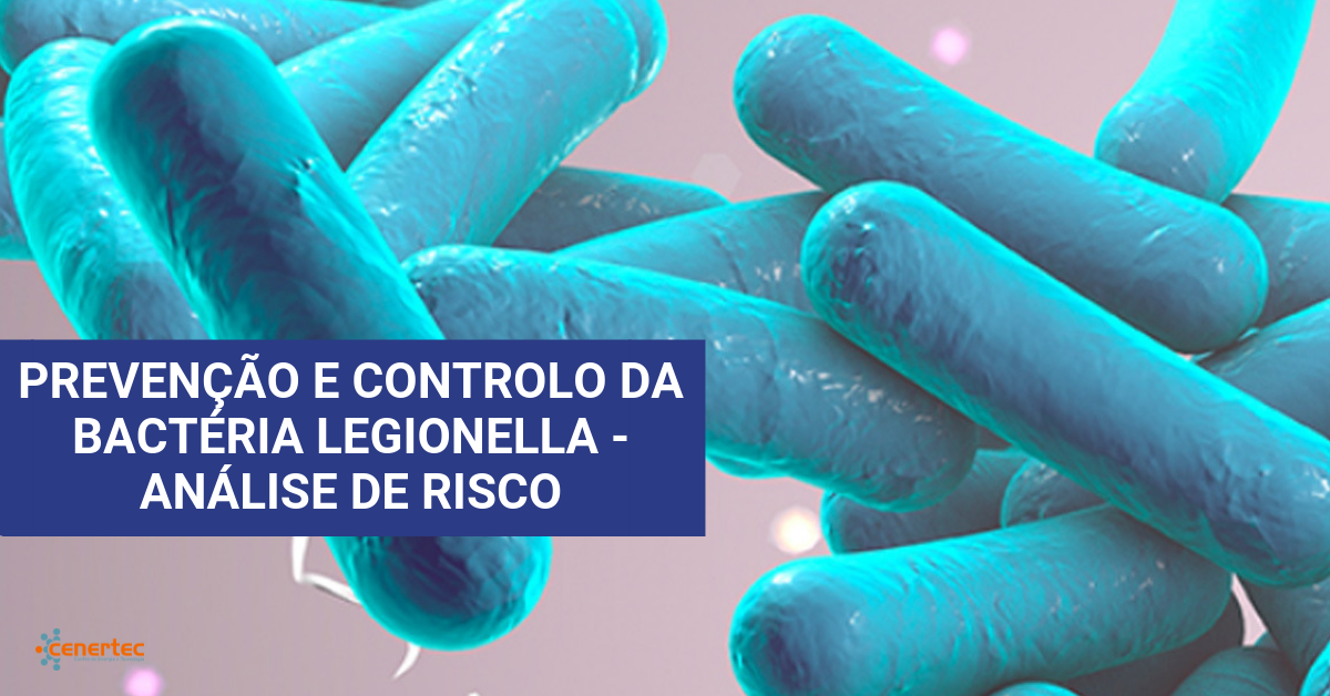 Prevenção e Controlo da Bactéria Legionella - Analise de Risco