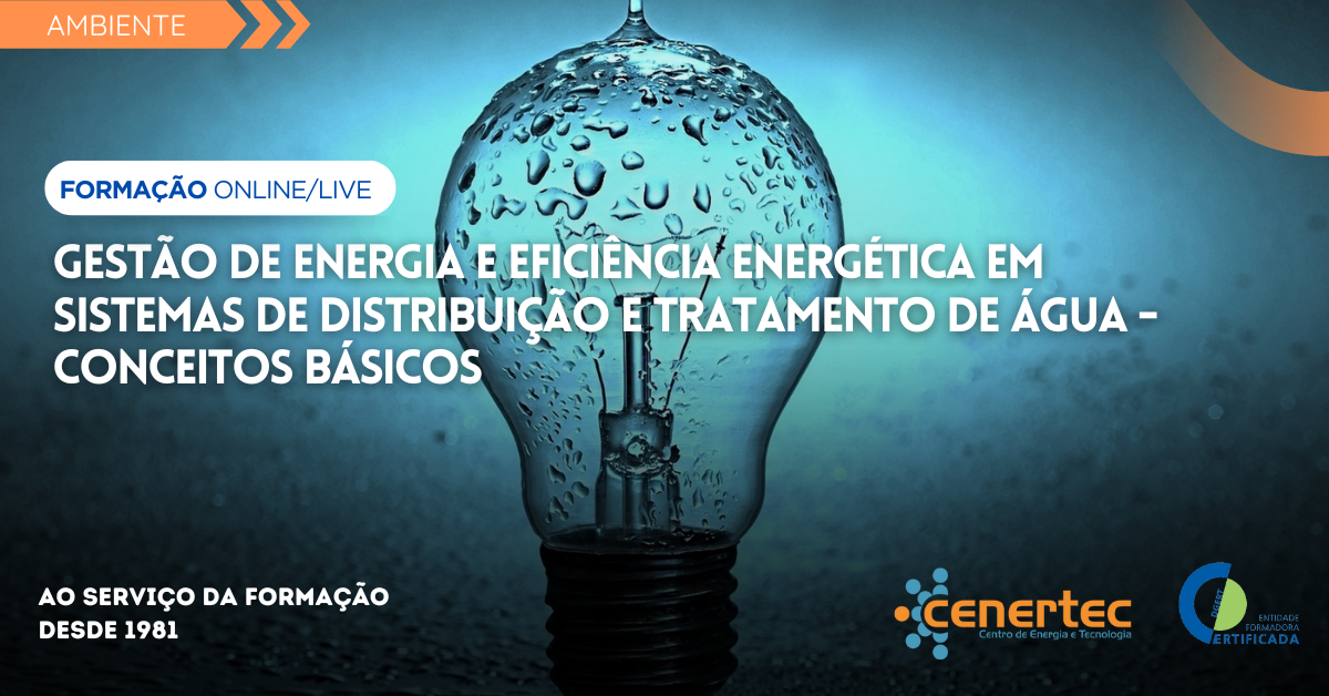 Gestão de Energia e Eficiência Energética em Sistemas de Distribuição e Tratamento de Água – Conceitos Básicos