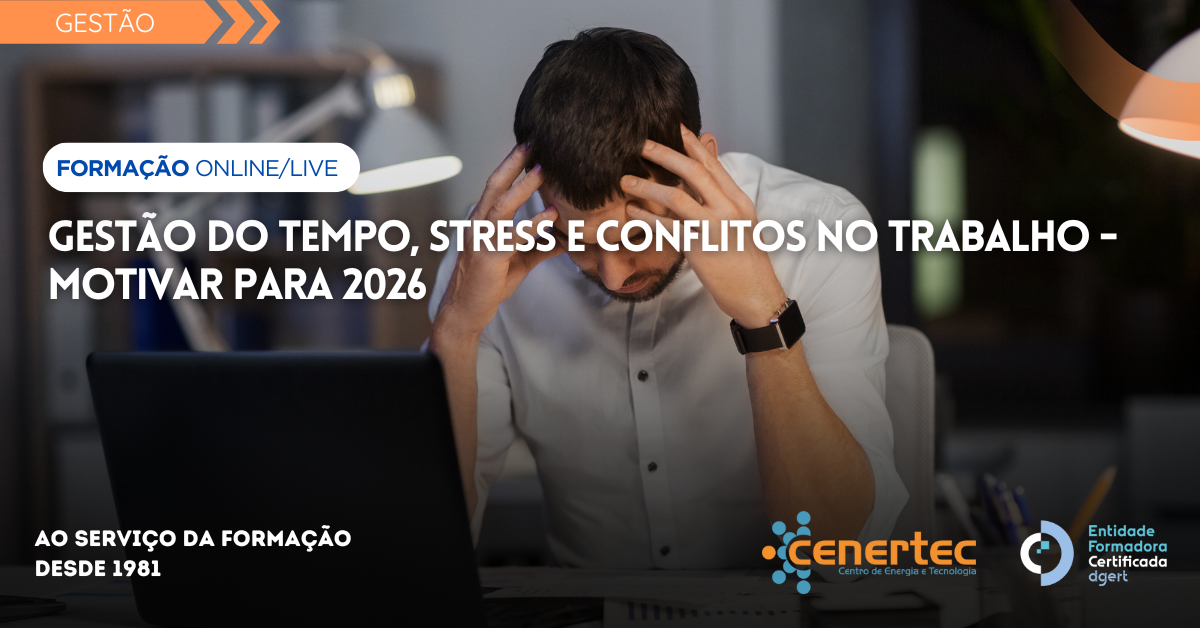 Gestão do Tempo, Stress e Conflitos no Trabalho – Motivar para 2026