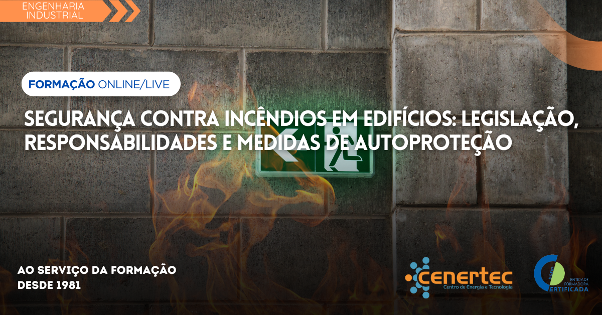 Segurança Contra Incêndios em Edifícios: Legislação, Responsabilidades e Medidas de Autoproteção