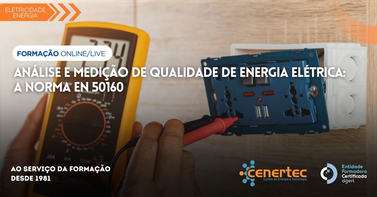 Análise e Medição de Qualidade de Energia Elétrica: A Norma EN 50160