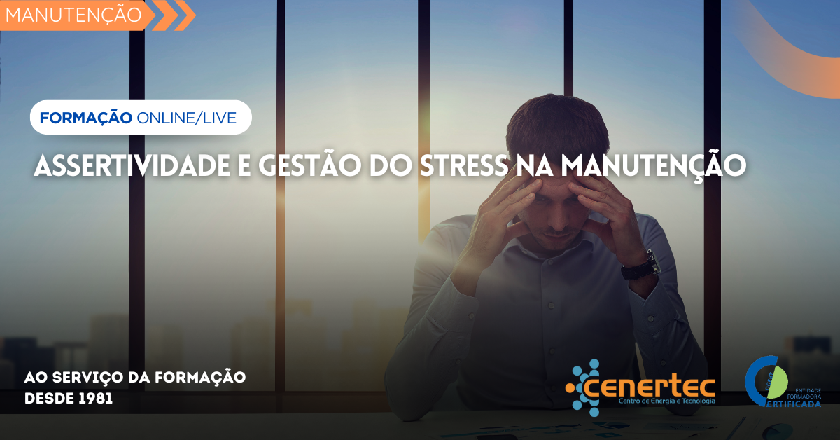Assertividade e Gestão do Stress na Manutenção