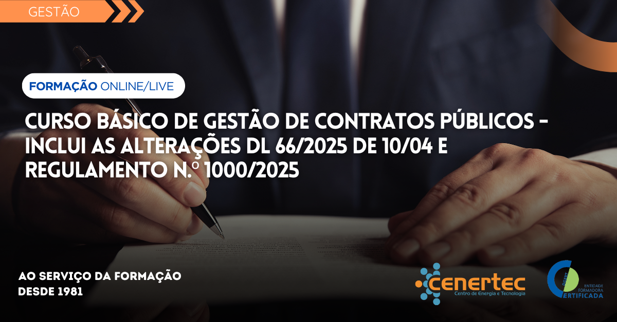 Curso Básico de Gestão de Contratos Públicos – inclui as alterações DL 66/2025 de 10/04 e Regulamento n.º 1000/2025