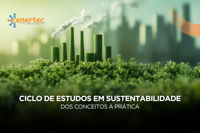 Ciclo de Estudos em Sustentabilidade: Dos Conceitos à Prática