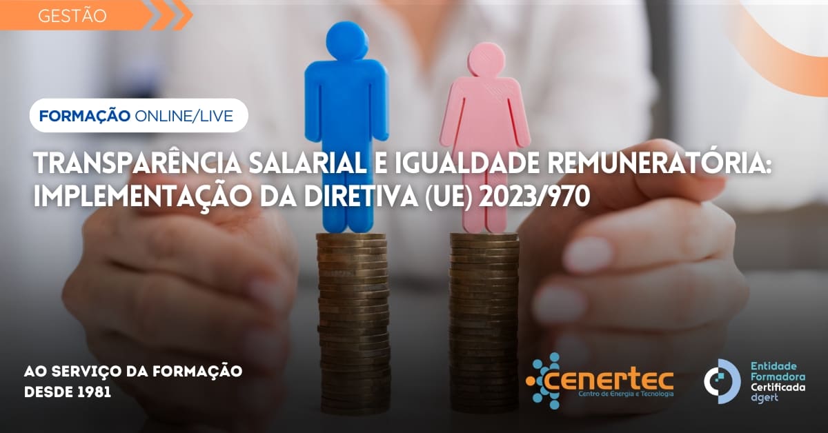 Transparência Salarial e Igualdade Remuneratória: Implementação da Diretiva (UE) 2023/970